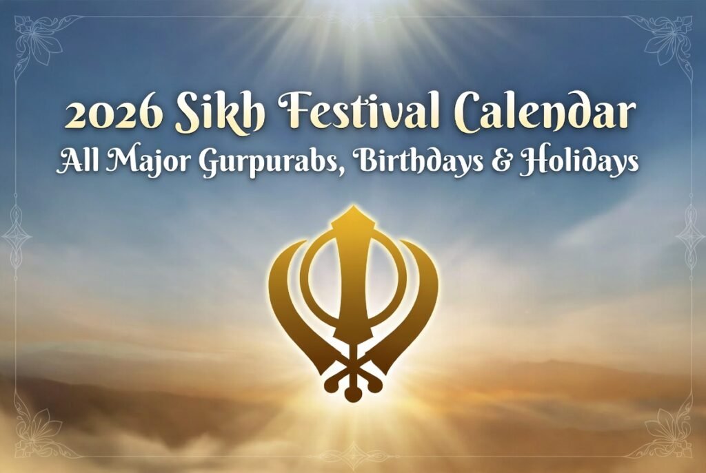 2026 Sikh Festival Calendar All Major Gurpurabs, Birthdays & Holidays Clearly Marked