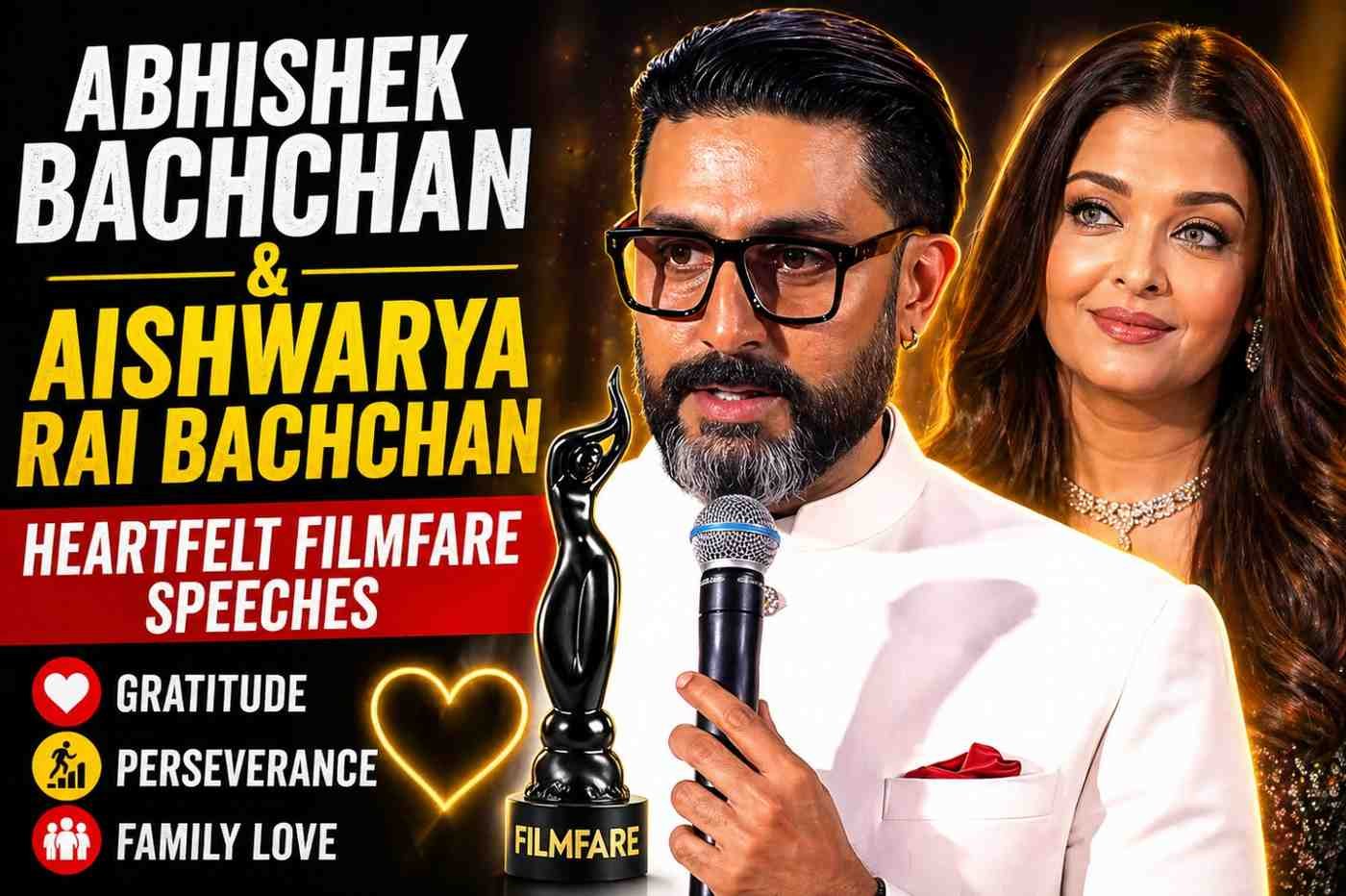 Abhishek Bachchan & Aishwarya Rai Bachchan's Heartfelt Filmfare Speeches: Gratitude, Perseverance, and Family Love