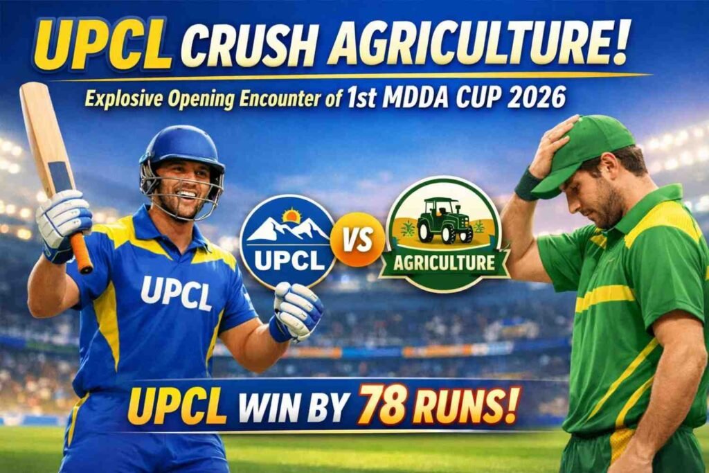 UPCL Crush Agriculture in Explosive Opening Encounter of 1st MDDA Cup 2026