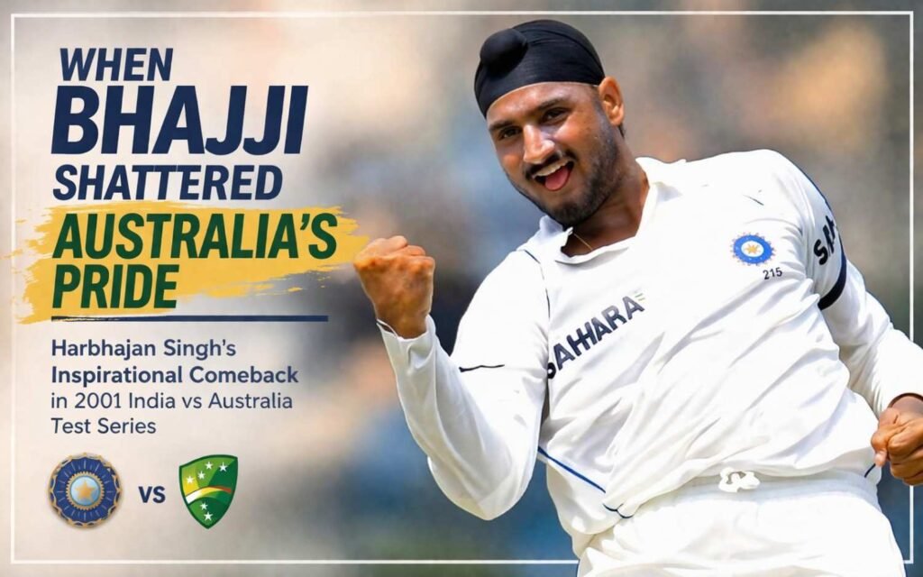 When Bhajji Shattered Australia's Pride: Harbhajan Singh's Inspirational Comeback in the 2001 India vs Australia Test Series