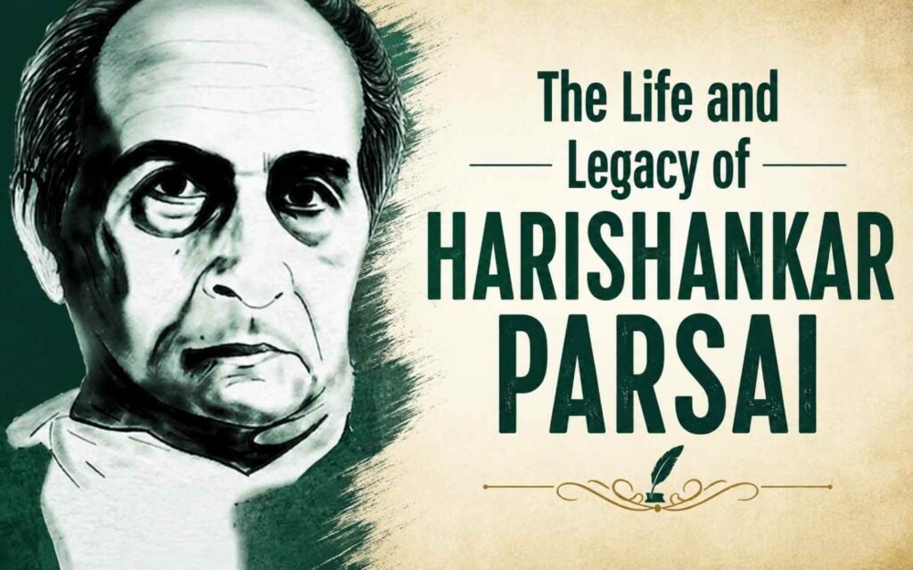 The Life and Legacy of Harishankar Parsai