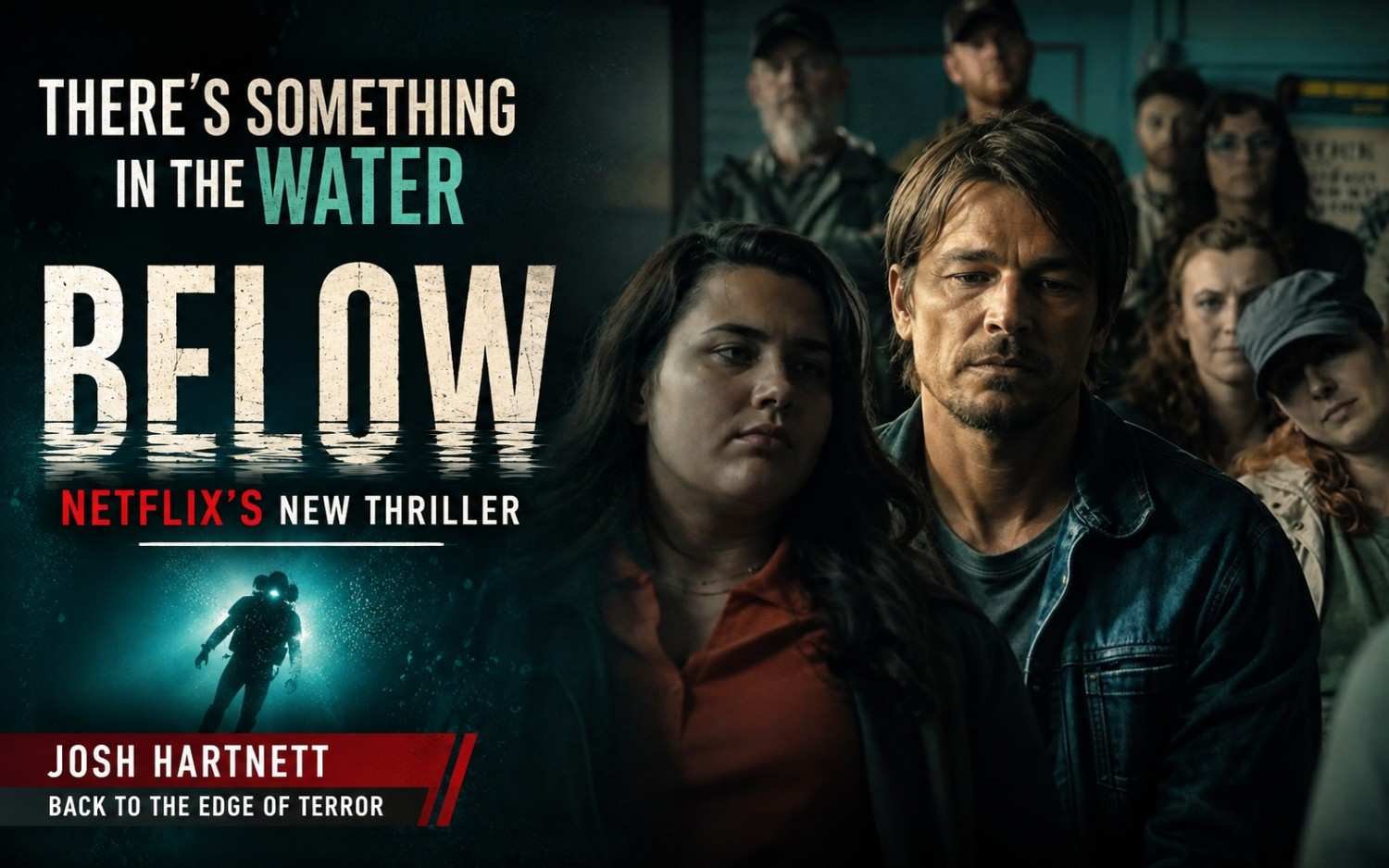 There’s Something in the Water: Netflix’s “Below” Brings Josh Hartnett Back to the Edge of Terror